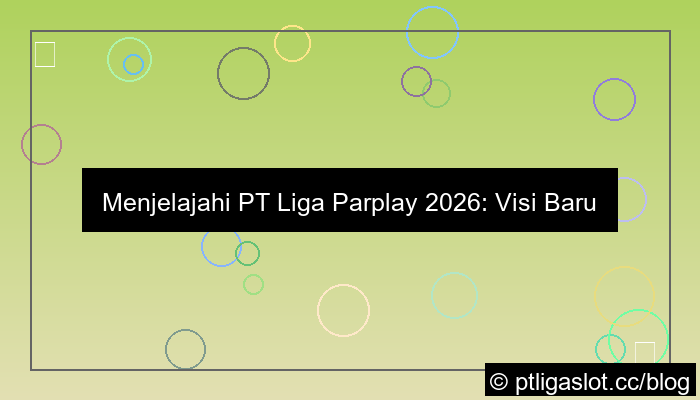 desain pt liga parplay 2026