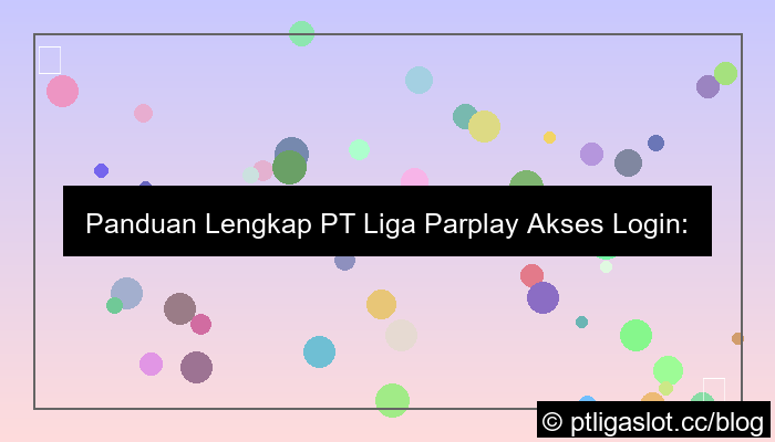 gambar pt liga parplay akses login
