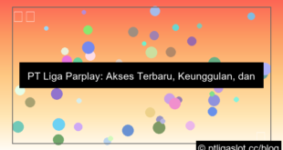 pt liga parplay akses terbaru