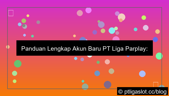 gambar pt liga parplay akun baru