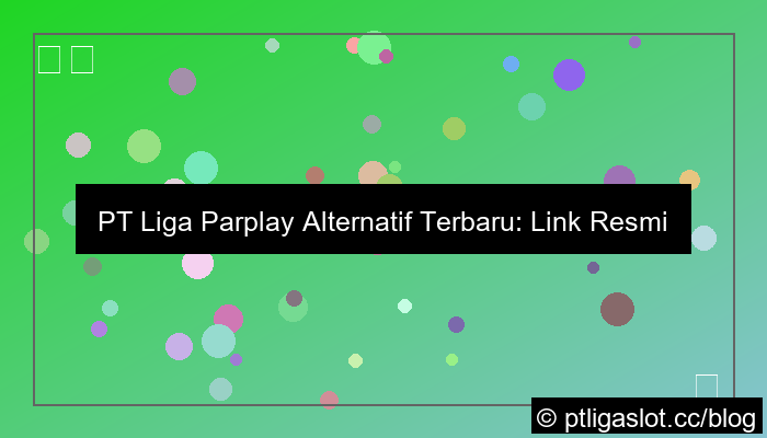 grafik pt liga parplay alternatif terbaru