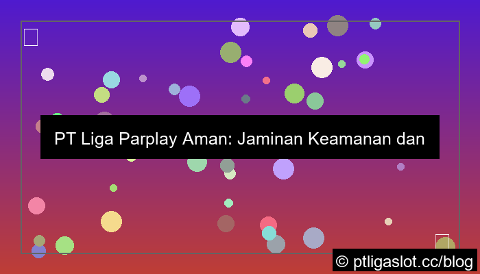 pt liga parplay aman