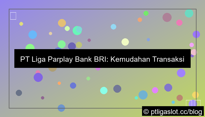 pt liga parplay bank bri