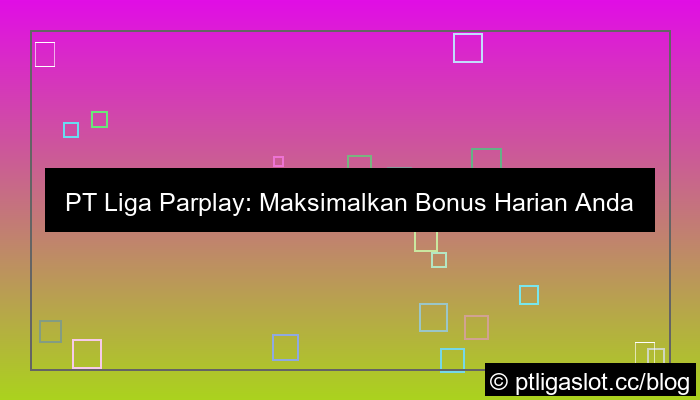 pt liga parplay bonus harian