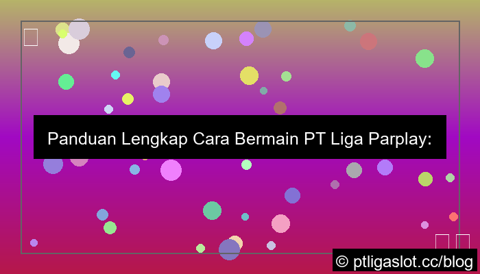 visual pt liga parplay cara bermain