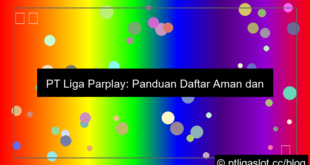 pt liga parplay daftar aman