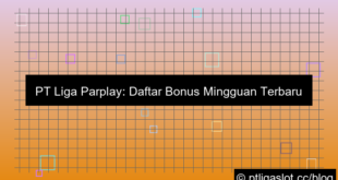 pt liga parplay daftar bonus mingguan
