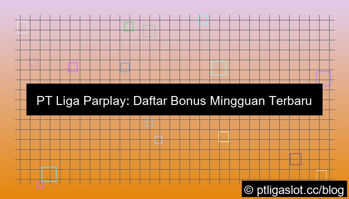 pt liga parplay daftar bonus mingguan