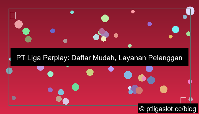 visual pt liga parplay daftar customer service cepat