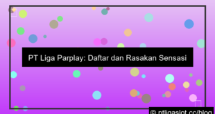 pt liga parplay daftar fortune tiger