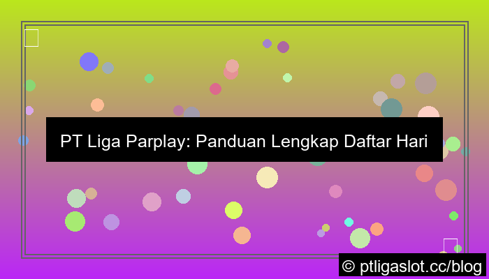 desain pt liga parplay daftar hari ini