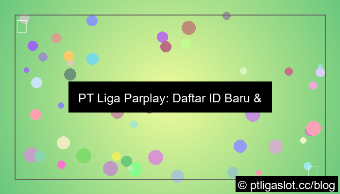 desain pt liga parplay daftar id baru