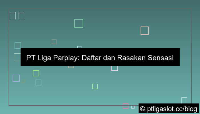 visual pt liga parplay daftar live casino