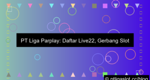 grafik pt liga parplay daftar live22