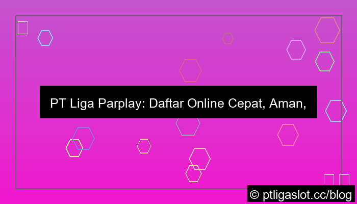 desain pt liga parplay daftar online