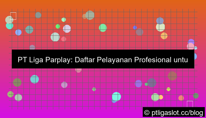 desain pt liga parplay daftar pelayanan profesional