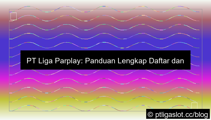 visual pt liga parplay daftar pg soft