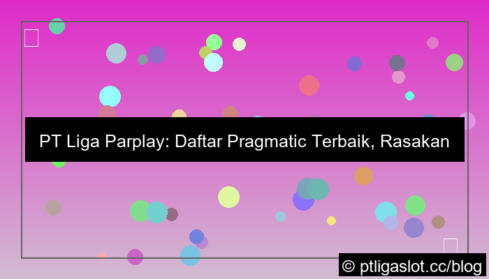 pt liga parplay daftar pragmatic