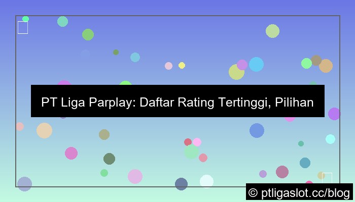 grafik pt liga parplay daftar rating tertinggi