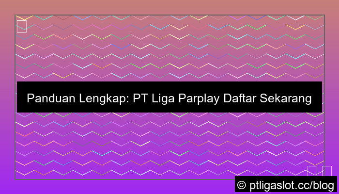 ilustrasi pt liga parplay daftar sekarang