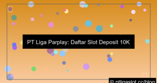 pt liga parplay daftar slot deposit 10k