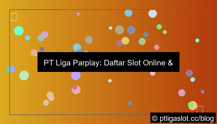 gambar pt liga parplay daftar slot free spin