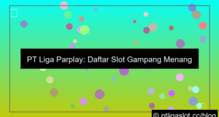 pt liga parplay daftar slot gampang menang