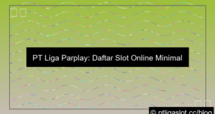 pt liga parplay daftar slot minimal deposit 5k