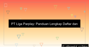 ilustrasi pt liga parplay daftar slot online