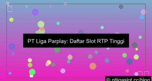 pt liga parplay daftar slot rtp tinggi