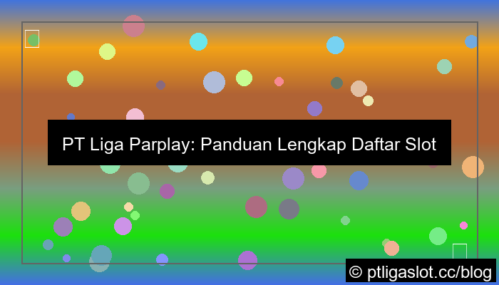 pt liga parplay daftar slot