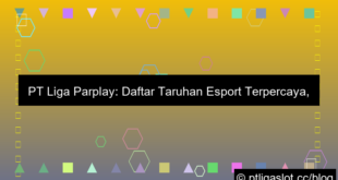 pt liga parplay daftar taruhan esport