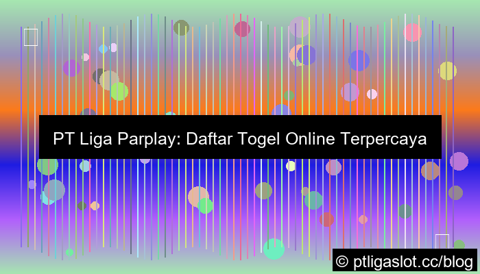 pt liga parplay daftar togel online