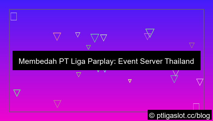 desain pt liga parplay event server thailand