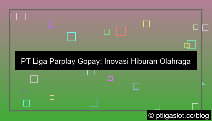 pt liga parplay gopay