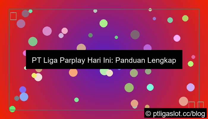 grafik pt liga parplay hari ini
