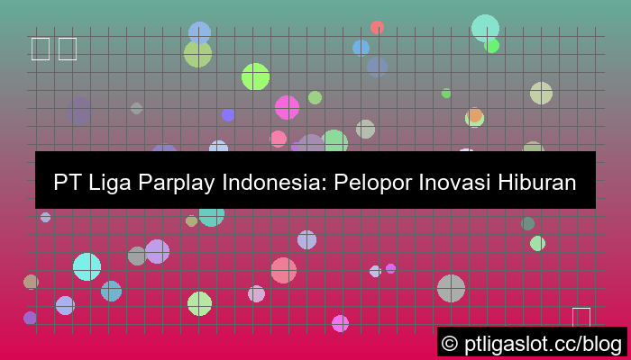pt liga parplay indonesia