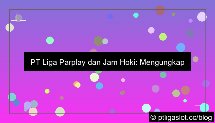 visual pt liga parplay jam hoki