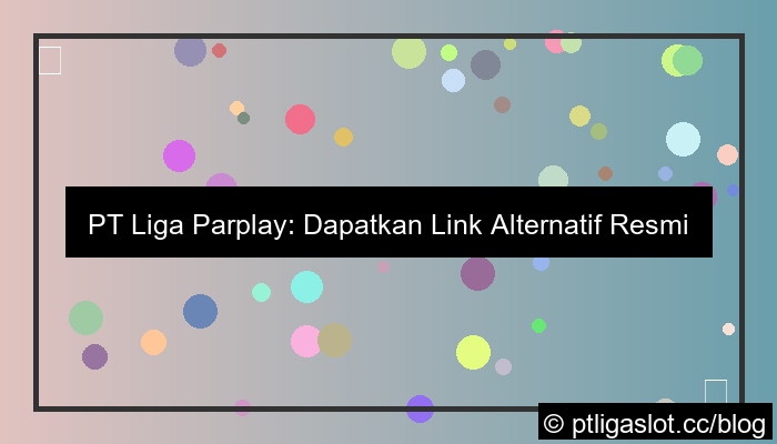 gambar pt liga parplay link alternatif