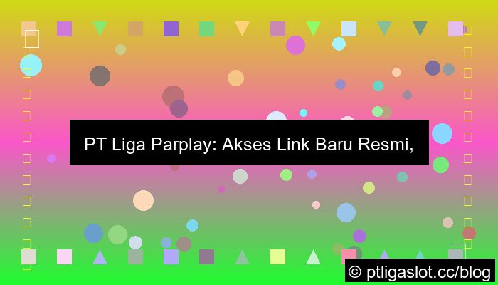 visual pt liga parplay link baru
