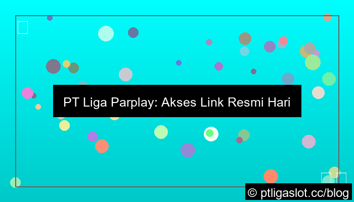 pt liga parplay link resmi hari ini