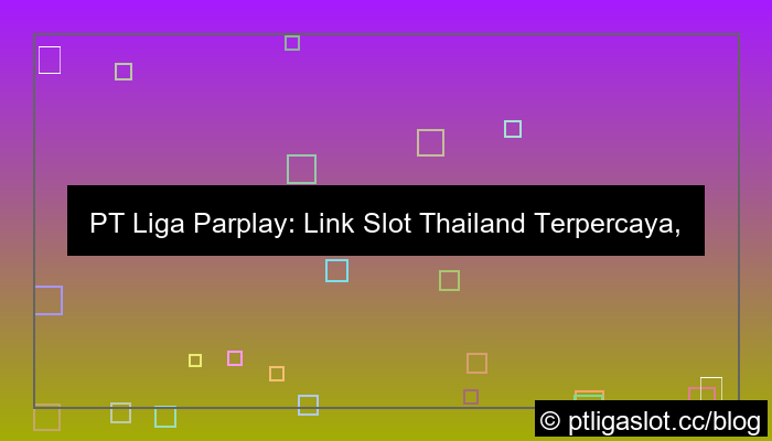 pt liga parplay link slot thailand