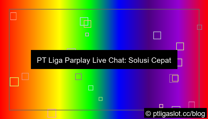 ilustrasi pt liga parplay live chat