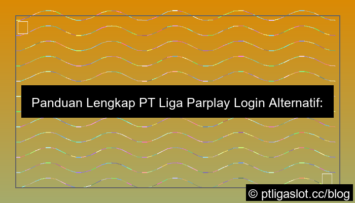 visual pt liga parplay login alternatif