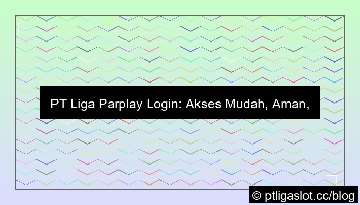 gambar pt liga parplay login