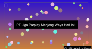 ilustrasi pt liga parplay mahjong ways hari ini