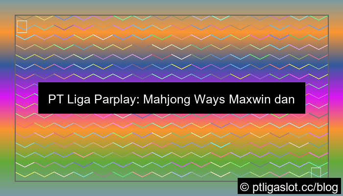 pt liga parplay mahjong ways maxwin
