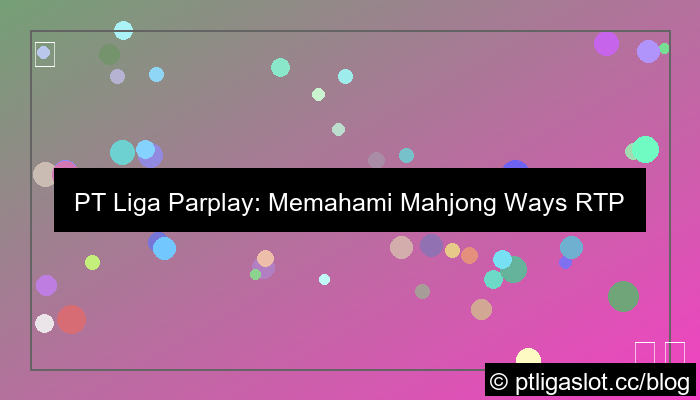 pt liga parplay mahjong ways rtp
