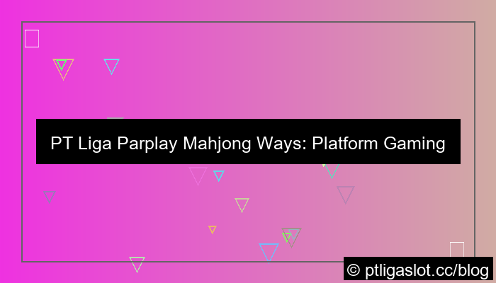 gambar pt liga parplay mahjong ways
