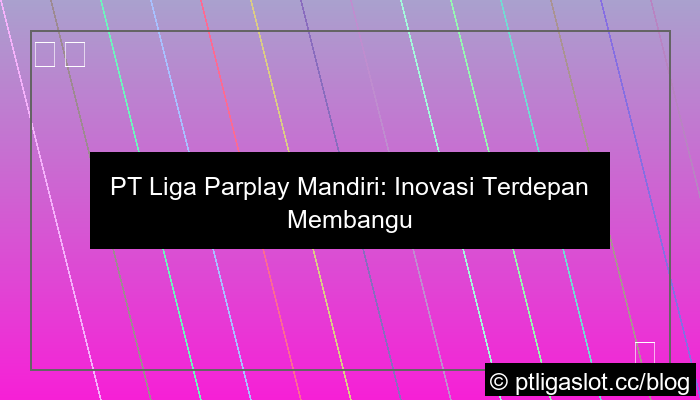 grafik pt liga parplay mandiri
